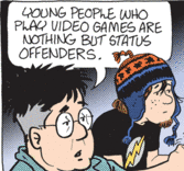 Creepy John says to Owen: Young people who play video games are nothing but status offenders.